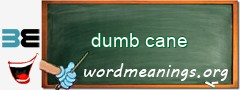 WordMeaning blackboard for dumb cane